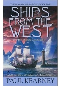 Paul Kearney - Ships from the West
