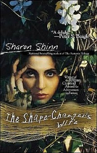 Sharon Shinn - The Shape-Changer's Wife