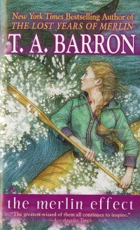 Т. А. Баррон - The Merlin Effect