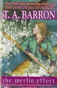 Т. А. Баррон - The Merlin Effect