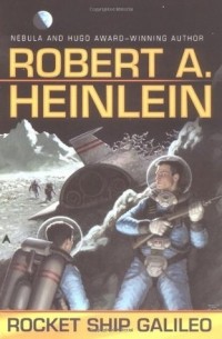 Robert A. Heinlein - Rocket Ship Galileo