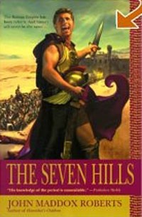 Джон Мэддокс Робертс - The Seven Hills