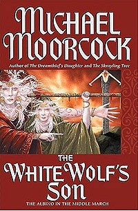 Michael Moorcock - The White Wolf's Son: The Albino Underground