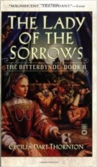 Сесилия Дарт-Торнтон - The Lady of the Sorrows: The Bitterbynde Book II