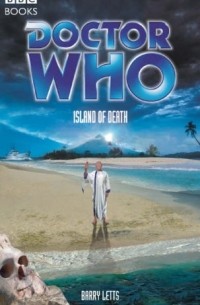 Barry Letts - Doctor Who: Island Of Death