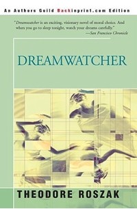 Theodore Roszak - Dreamwatcher