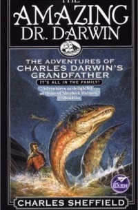 Charles Sheffield - The Amazing Dr. Darwin : The Adventures of Charles Darwin's Grandfather