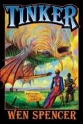 Wen Spencer - Tinker (Baen Fantasy)