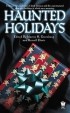  - Haunted Holidays