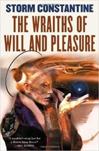 Сторм Константайн - The Wraiths of Will And Pleasure : The First Book of the Wraeththu Histories