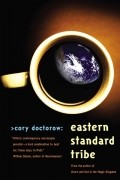 Cory Doctorow - Eastern Standard Tribe