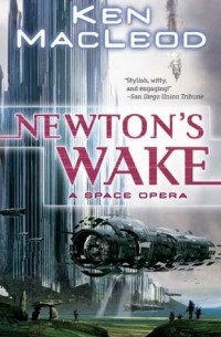 Ken MacLeod - Newton's Wake