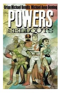 Brian Michael Bendis - Powers Vol. 6: Sellouts