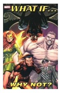 Brian Michael Bendis - What If...?: Why Not Vol. 1