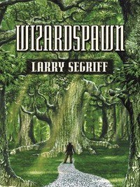 Ларри Сегрифф - Wizardspawn