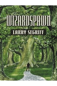 Ларри Сегрифф - Wizardspawn