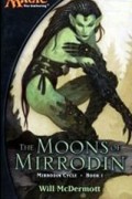 Will McDermott - The Moons of Mirrodin (Magic: The Gathering)