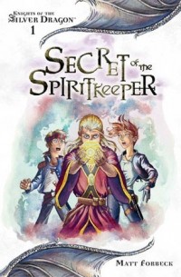 Matt Forbeck - Secret of the Spiritkeeper
