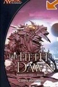 Cory Herndon - The Fifth Dawn: Mirrodin Cycle, Book III (Mirrodin Cycle)