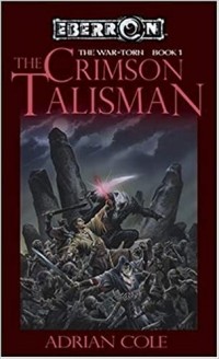 Адриан Коул - Eberron: War-Torn, Book I: The Crimson Talisman