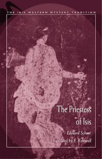Edouard Schure - Priestess of Isis