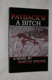 Маркус Спирс - Payback's a Bitch