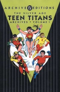 Bob Haney - The Silver Age Teen Titans Archives, Vol. 1