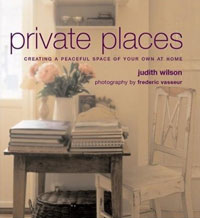 Judith Wilson - Private Places : Creating a Peaceful Space of Your Own at Home
