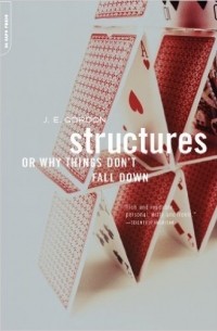 Джеймс Эдвард Гордон - Structures: Or Why Things Don't Fall Down