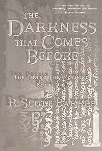 R. Scott Bakker - The Darkness That Comes Before