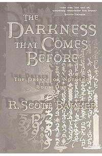 R. Scott Bakker - The Darkness That Comes Before