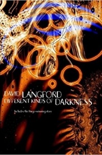 David Langford - Different Kinds of Darkness