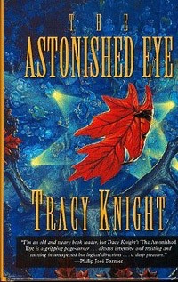 Tracy Knight - The Astonished Eye (Five Star Speculative Fiction)