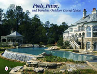  - Pools, Patios, and Fabulous Outdoor Living Spaces