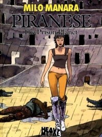 Milo Manara - Piranese: The Prison Planet