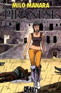 Milo Manara - Piranese: The Prison Planet