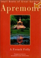  - Apremont (Small Books of Great Gardens)