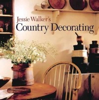 Jessie Walker - Jessie Walker's Country Decorating