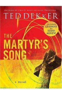 Ted Dekker - The Martyr's Song