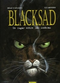 Juan Diaz Canales - Blacksad, Vol. 1: Un Lugar Entre las Sombras