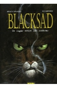 Juan Diaz Canales - Blacksad, Vol. 1: Un Lugar Entre las Sombras