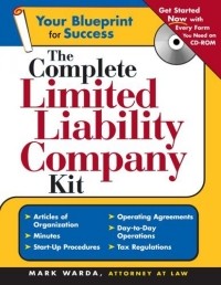 Mark Warda - The Complete Limited Liability Company Kit (+ Cd-Rom) (Complete Limited Liability Company Kit)