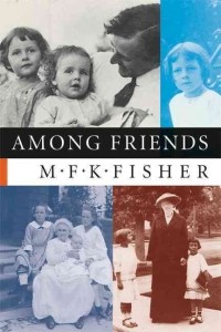 М. Ф. К. Фишер - Among Friends