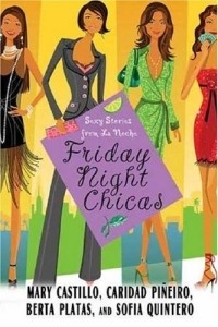  - Friday Night Chicas: Sexy Stories from La Noche