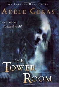 Adele Geras - The Tower Room