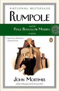John Mortimer - Rumpole and the Penge Bungalow Murders
