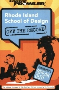  - Rhode Island School of Design: Off the Record (College Prowler) (College Prowler: Rhode Island School of Design Off the Record)