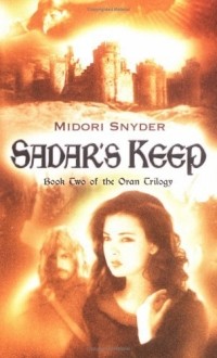 Midori Snyder - Sadar's Keep : Queen's Quarter #2 (The Oran Trilogy)