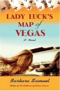 Barbara Samuel - Lady Luck's Map of Vegas : A Novel