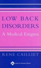 Rene Cailliet - Low Back Disorders: A Medial Enigma